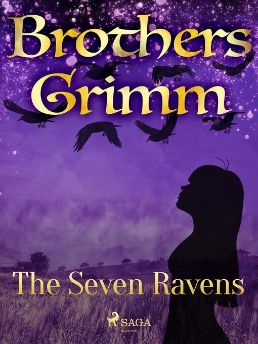 Title details for The Seven Ravens by Brothers Grimm - Available